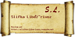 Slifka Libériusz névjegykártya